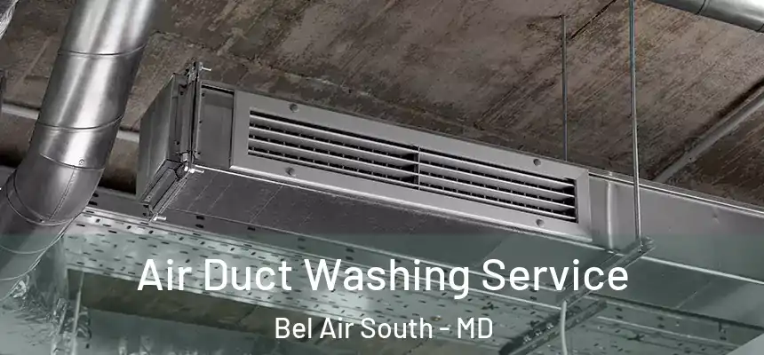 Air Duct Washing Service Bel Air South - MD